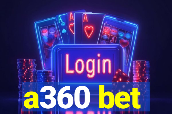 a360 bet